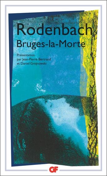 Couverture du livre « Bruges-la-morte » de Georges Rodenbach aux éditions Flammarion
