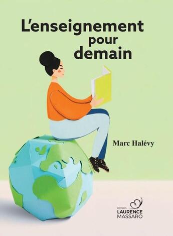 Couverture du livre « L'enseignement pour demain » de Marc Halevy aux éditions Laurence Massaro