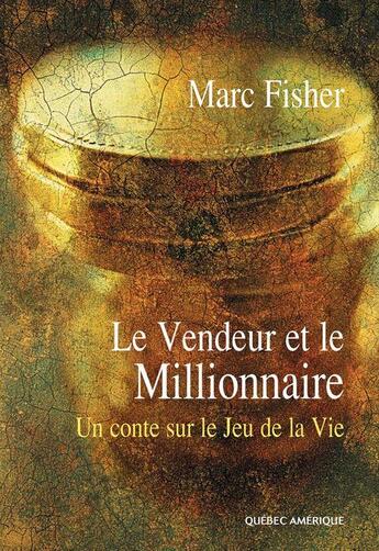 Couverture du livre « Le vendeur et le millionnaire » de Marc Fisher aux éditions Les Editions Quebec Amerique
