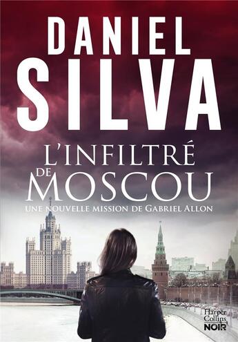 Couverture du livre « L'infiltré de Moscou » de Daniel Silva aux éditions Harpercollins