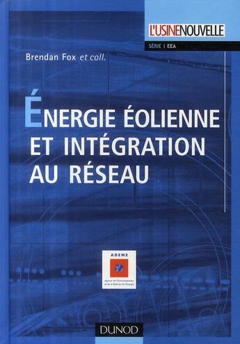 Couverture du livre « Énergie éolienne et intégration au réseau » de Fox-B aux éditions Dunod
