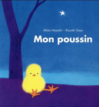Couverture du livre « Mon poussin (tout carton) » de Soya/Hayashi aux éditions Ecole Des Loisirs