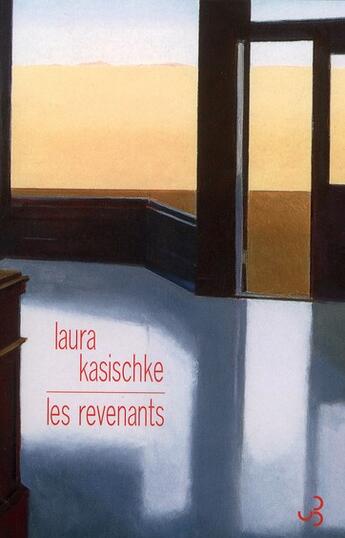 Couverture du livre « Les revenants » de Laura Kasischke aux éditions Christian Bourgois