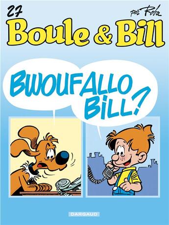 Couverture du livre « Boule & Bill t.27 : bwoufallo Bill ? » de Jean Roba aux éditions Dargaud