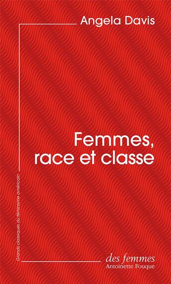 Couverture du livre « Femmes, race et classe » de Angela Davis aux éditions Des Femmes