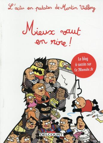 Couverture du livre « L'actu en patates t.4 ; mieux vaut en rire ! » de Martin Vidberg aux éditions Delcourt