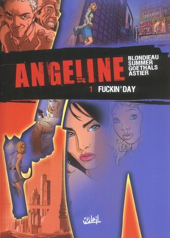 Couverture du livre « Angeline t.1 ; fuckin' day » de Adeline Blondieau et Goethals et Eric Summer et Astier aux éditions Soleil