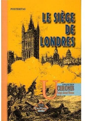 Couverture du livre « Le siège de Londres » de Posteritas aux éditions Editions Des Regionalismes