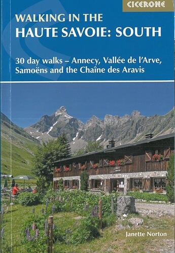 Couverture du livre « Walking in the Haute Savoie : south » de Janette Northon aux éditions Cicerone Press