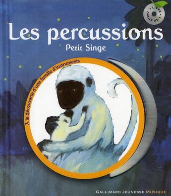 Couverture du livre « Les percussions ; petit singe » de Leigh Sauerwein aux éditions Gallimard-jeunesse