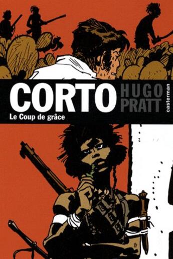 Couverture du livre « Corto Tome 21 : le coup de grâce » de Hugo Pratt aux éditions Casterman