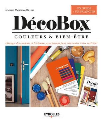 Couverture du livre « Décobox ; couleur & bien-être » de Sophie Mouton-Brisse aux éditions Eyrolles