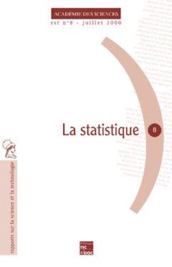 Couverture du livre « La statistique (rapport sur la science et la technologie n.8) » de Academie Des Science aux éditions Tec Et Doc