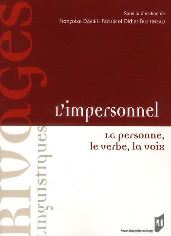 Couverture du livre « L'impersonnel ; la personne, le verbe, la voix » de Francoise Daviet-Taylor et Didier Bottineau aux éditions Pu De Rennes