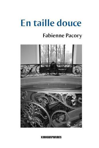 Couverture du livre « En taille douce » de Fabienne Pacory aux éditions Kirographaires