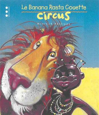 Couverture du livre « Le banana rasta couette circus » de Philippe Moriaud aux éditions Points De Suspension