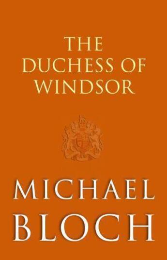 Couverture du livre « The Duchess of Windsor » de Michael Bloch aux éditions Little Brown Book Group Digital
