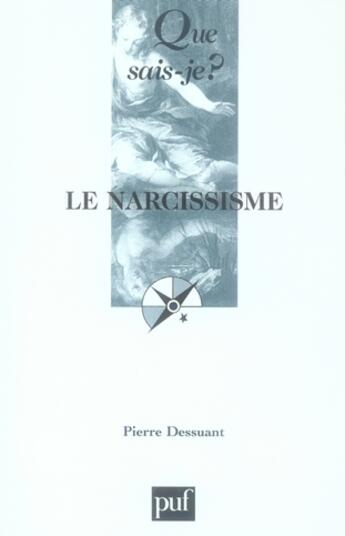 Couverture du livre « Le narcissisme (5e édition) » de Pierre Dessuant aux éditions Que Sais-je ?