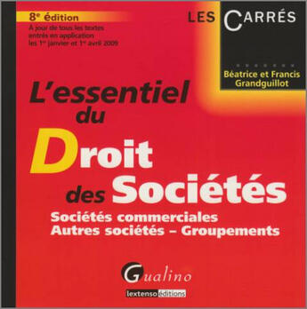 Couverture du livre « L'essentiel du droit des sociétés (8e édition) » de Grandguillot Beatric aux éditions Gualino