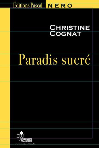 Couverture du livre « Paradis sucré » de Christine Cognat aux éditions Pascal