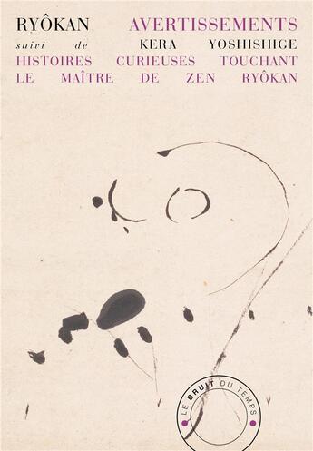 Couverture du livre « Avertissements ; histoires très-curieuses touchant le maître de zen Ryôkan » de Ryokan aux éditions Le Bruit Du Temps