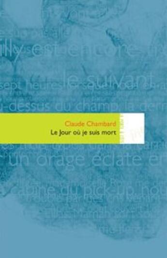 Couverture du livre « Le jour où je suis mort » de Claude Chambard aux éditions Editions In8