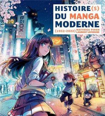 Couverture du livre « Histoire(s) du manga moderne (1952-2022) » de Pinon Matthieu et Laurent Lefebvre et Nadou aux éditions Ynnis