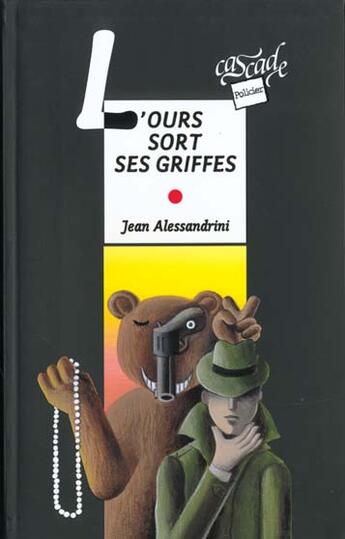 Couverture du livre « L'Ours Sort Ses Griffes » de Jean Alessandrini aux éditions Rageot