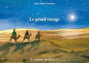Couverture du livre « Le grand voyage » de Anne-Sophie Droulers aux éditions Aquar'ailes