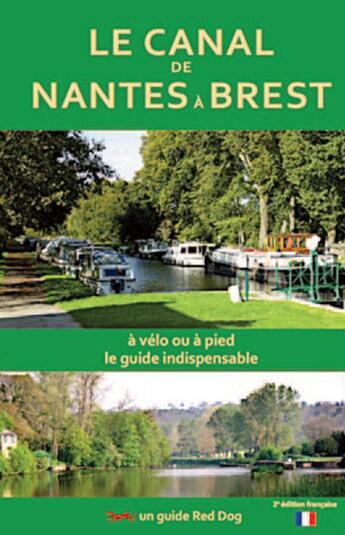Couverture du livre « Le canal de Nantes à Brest » de  aux éditions Red Dog Books