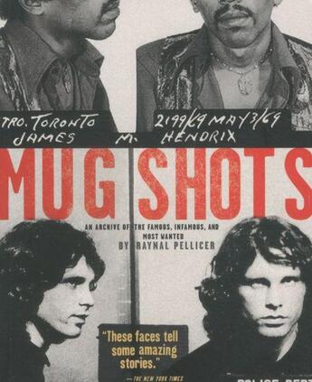 Couverture du livre « Mug shots - an archive of the famous, infamous, and most wanted » de Raynal Pellicier aux éditions Abrams