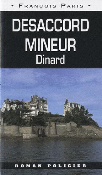 Couverture du livre « Désaccord mineur à Dinard » de Francois Paris aux éditions Ouest & Cie
