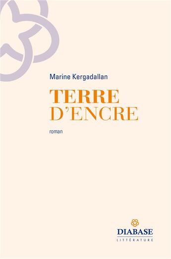 Couverture du livre « Terre d'encre » de Marine Kergadallan aux éditions Diabase