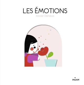 Couverture du livre « Les émotions » de Xavier Deneux aux éditions Milan