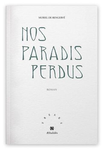Couverture du livre « Nos paradis perdus » de Muriel De Rengerve aux éditions Aethalides