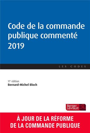Couverture du livre « Code de la commande publique commenté (édition 2019) » de Bernard-Michel Bloch aux éditions Berger-levrault