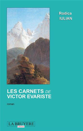 Couverture du livre « Les carnets de Victor Evariste » de Rodica Iulian aux éditions La Bruyere