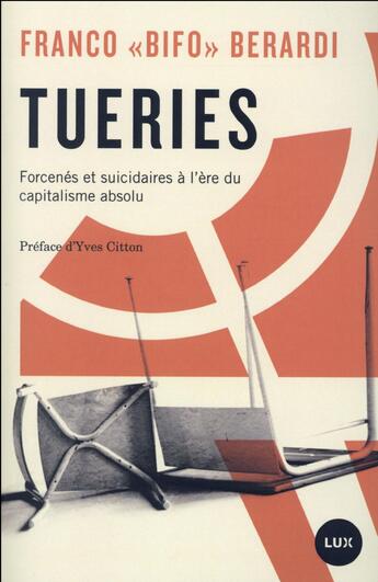 Couverture du livre « Tueries ; forcenés et suicidaires à l'ère du capitalisme absolu » de Franco 