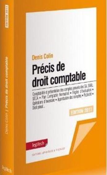 Couverture du livre « Précis de droit comptable (édition 2011) » de Denis Collin aux éditions Legitech