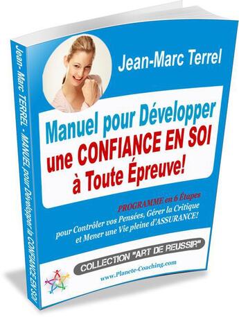 Couverture du livre « Manuel pour développer une confiance en soi à toute épreuve ! » de Jean-Marc Terrel aux éditions Editions Coacheo