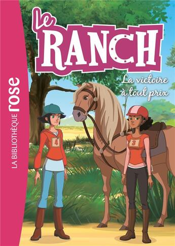 Couverture du livre « Le ranch t.24 ; la victoire à tout prix » de  aux éditions Hachette Jeunesse