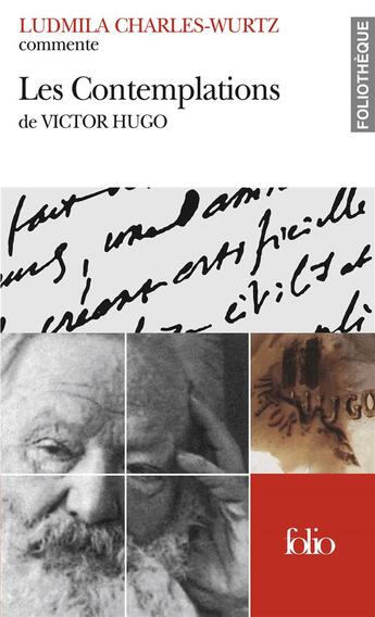 Couverture du livre « Les Contemplations de Victor Hugo (Essai et dossier) » de Ludmila Charles-Wurtz aux éditions Folio