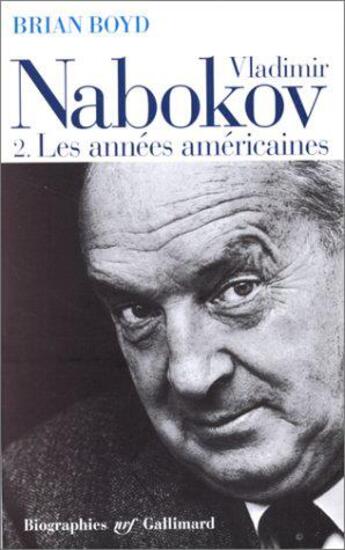 Couverture du livre « Vladimir Nabokov t.2 ; les années américaines » de Brian Boyd aux éditions Gallimard