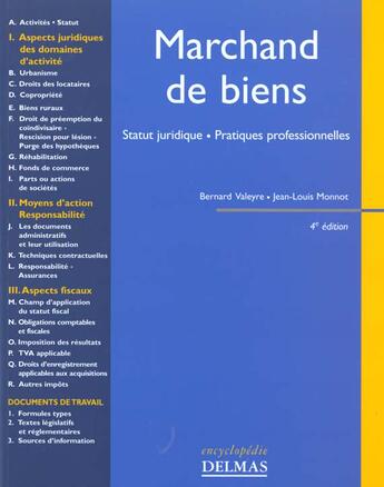 Couverture du livre « Les marchands de biens ; statut juridique pratiques professionnelles » de Jean-Louis Monnot et Bernard Valeyre aux éditions Delmas