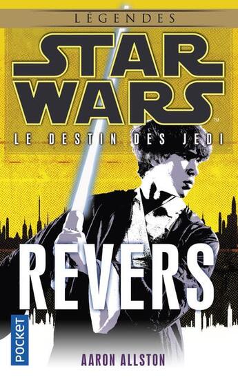 Couverture du livre « Star Wars - le destin des Jedi Tome 4 : revers » de Aaron Allston aux éditions Pocket