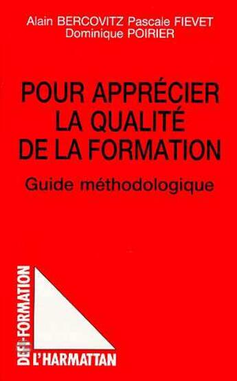 Couverture du livre « Pour apprécier la qualité de la formation : Guide méthodologique » de  aux éditions Editions L'harmattan