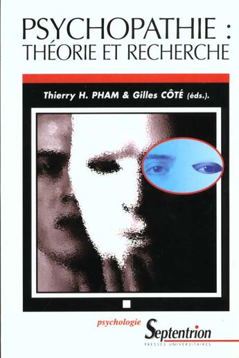 Couverture du livre « Psychopathie : theorie et recherche » de H. Pham/Cote aux éditions Pu Du Septentrion