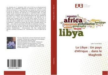 Couverture du livre « La libye : un pays d'afrique .. dans le maghreb » de Tronel-Marti Lydie aux éditions Editions Universitaires Europeennes