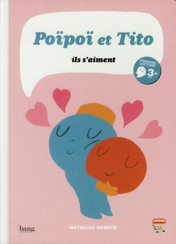 Couverture du livre « Poïpoï et Tito ; ils s'aiment » de Mathilde Domecq aux éditions Bang