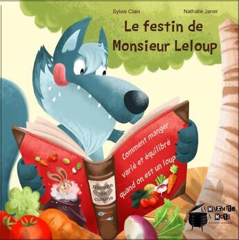 Couverture du livre « Le festin de Monsieur Leloup » de Nathalie Janer et Sylvie Clain aux éditions La Marmite A Mots